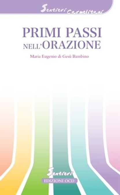 Primi passi nell'orazione, Maria Eugenio di Gesù Bambino - Ebook - 9788872299302