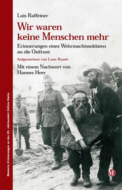 Wir waren keine Menschen mehr, Luis Raffeiner ;  Luise Ruatti - Paperback - 9788872833728