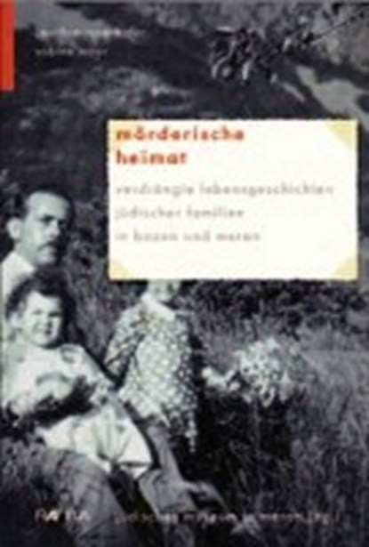 Innerhofer, J: Mörderische Heimat, INNERHOFER,  Joachim ; Mayr, Sabine - Paperback - 9788872835036