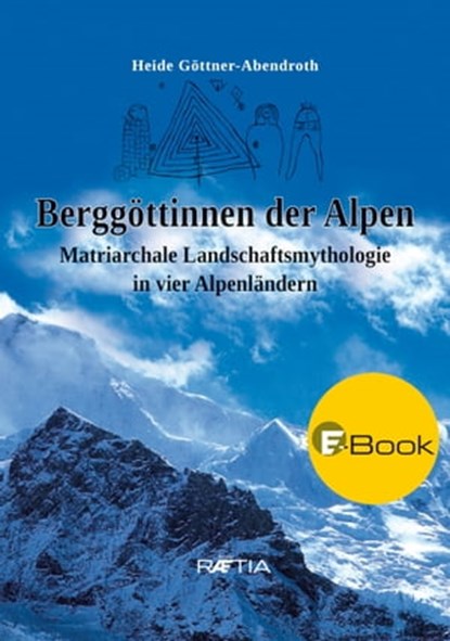 Berggöttinnen der Alpen, Heide Göttner-Abendroth - Ebook - 9788872835784