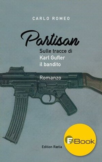 Partisan, Carlo Romeo ; Leopold Steurer - Ebook - 9788872836170