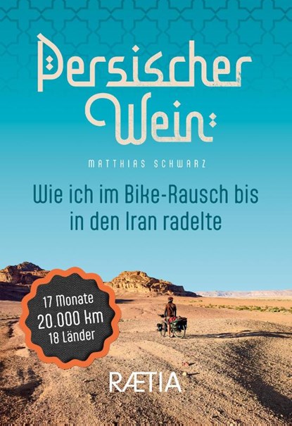 Persischer Wein. Wie ich im Bike-Rausch bis in den Iran radelte, Matthias Schwarz - Paperback - 9788872839386