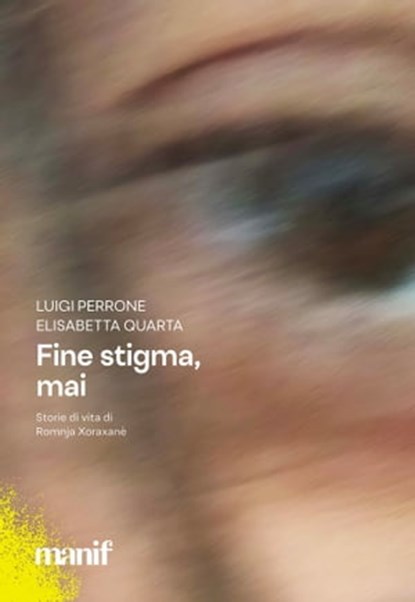 Fine stigma, mai, Luigi Perrone ; Elisabetta Quarta - Ebook - 9788872859872