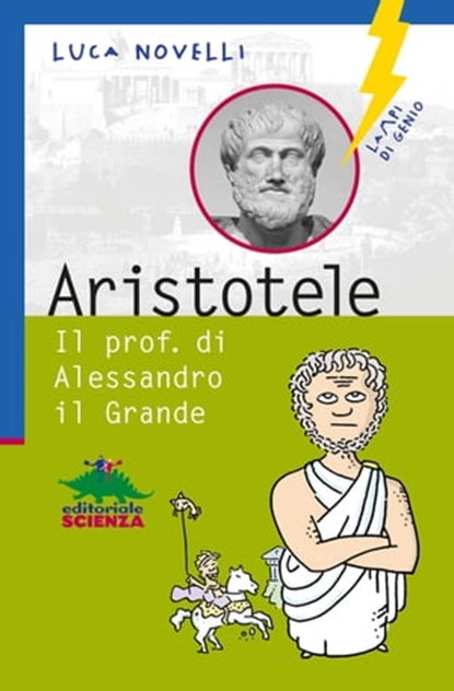Aristotele. Il prof. di Alessandro il Grande, Luca Novelli - Ebook - 9788873079965