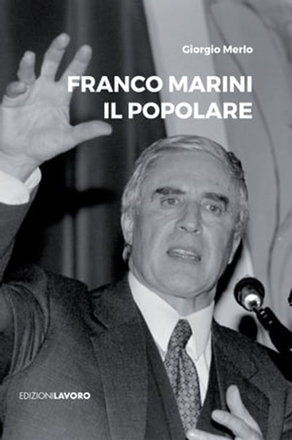 Franco Marini il Popolare, Giorgio Merlo ; Annamaria Furlan - Ebook - 9788873135012