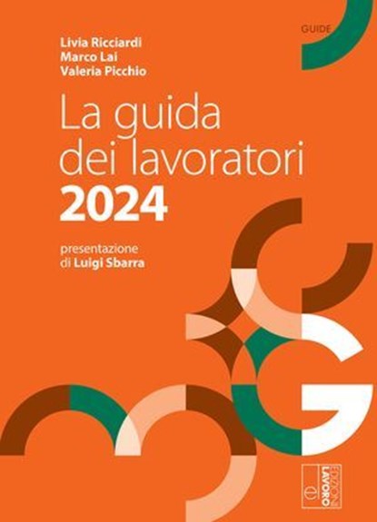 La guida dei lavoratori 2024, Livia Ricciardi ; Marco Lai ; Valeria Picchio ; Luigi Sbarra - Ebook - 9788873135852