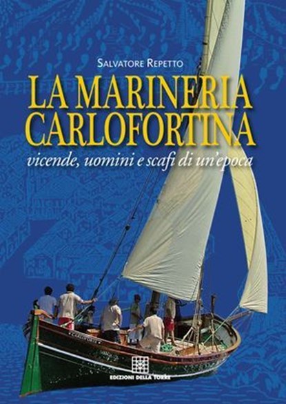 La marineria carlofortina, Salvatore Repetto - Ebook - 9788873434931