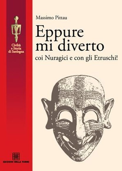 Eppure mi diverto coi Nuragici e con gli Etruschi!, Massimo Pittau - Ebook - 9788873435365