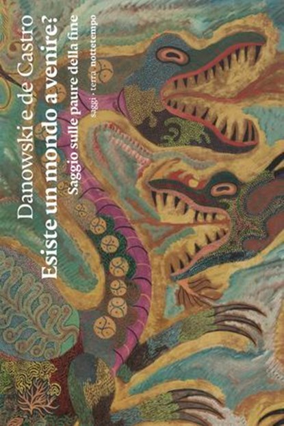 Esiste un mondo a venire?, Deborah Danowski ; Eduardo Viveiros de Castro - Ebook - 9788874526666