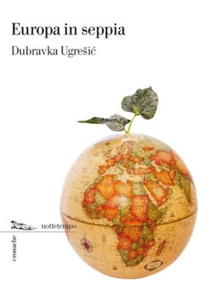 Europa in seppia, Dubravka Ugrešić - Ebook - 9788874528592