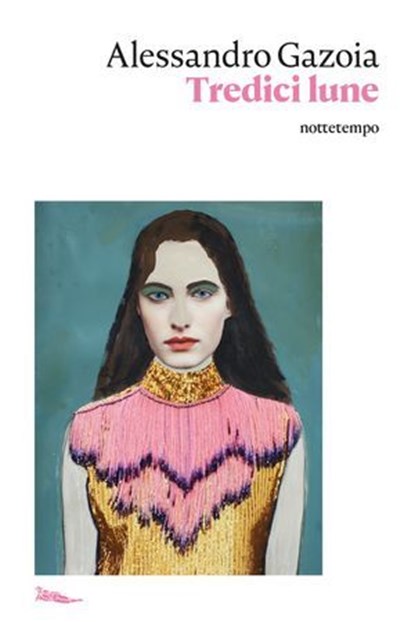 Tredici lune, Alessandro Gazoia - Ebook - 9788874529193