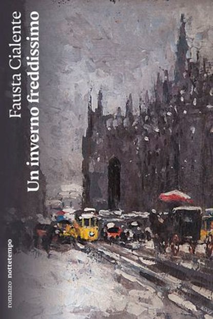 Un inverno freddissimo, Fausta Cialente - Ebook - 9788874529919