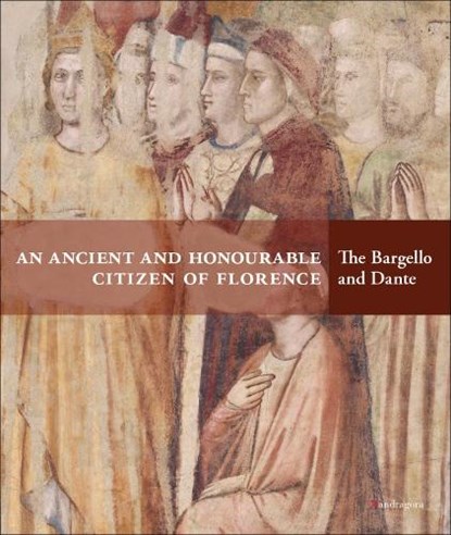 An Ancient and Honourable Citizen of Florence, Luca Azzetta ; Sonia Chiodo ; Teresa Robertis - Paperback - 9788874615612