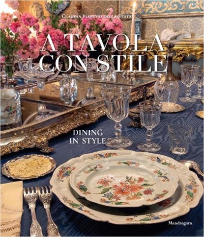 Dining in Style, Claudia Pianetti Della Stufa - Gebonden - 9788874616671