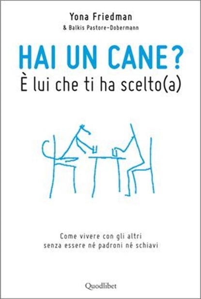 Hai un cane? È lui che ti ha scelto(a), Friedman Yona - Ebook - 9788874629039
