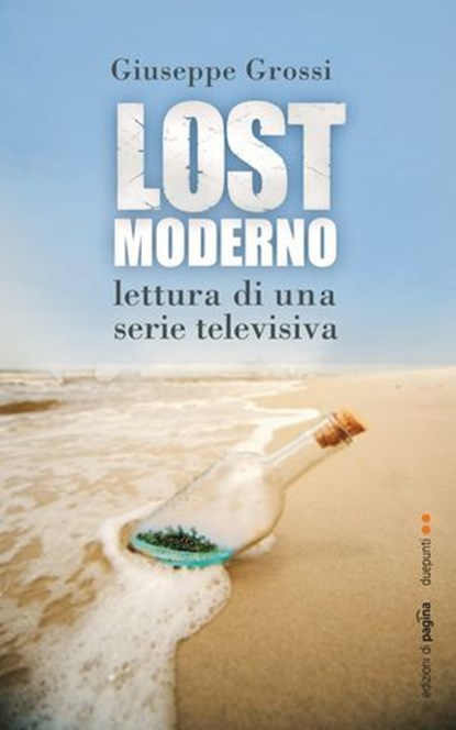 Lostmoderno. Lettura di una serie televisiva, Giuseppe Grossi - Ebook - 9788874701582