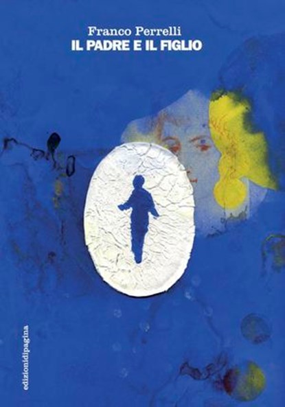Il padre e il figlio, Franco Perrelli - Ebook - 9788874702039