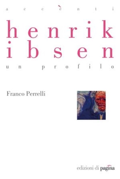 Henrik Ibsen. Un profilo, Franco Perrelli - Ebook - 9788874703067
