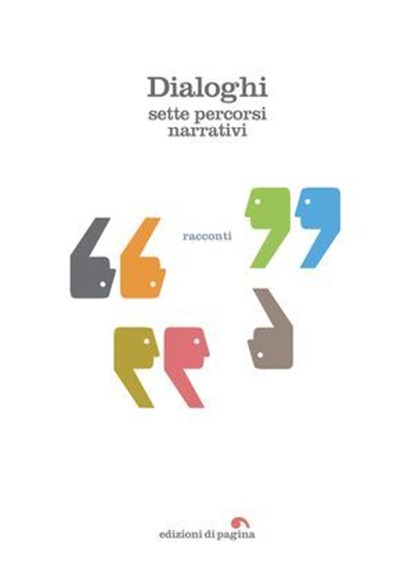 Dialoghi, Roberto Angelo Branca ; Marco Leonardi ; Fiammetta Milani ; Elena Riva ; Cristina Rossettini ; Nino Smacchia ; Maria Chiara Tronconi - Ebook - 9788874706594