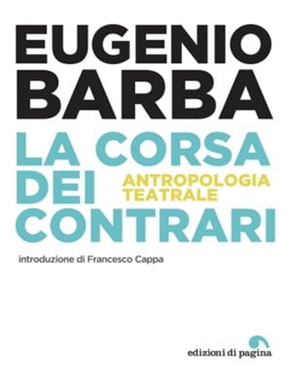 La corsa dei contrari, Eugenio Barba - Ebook - 9788874706679