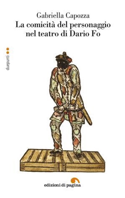 La comicità del personaggio nel teatro di Dario Fo, Gabriella Capozza - Ebook - 9788874706914