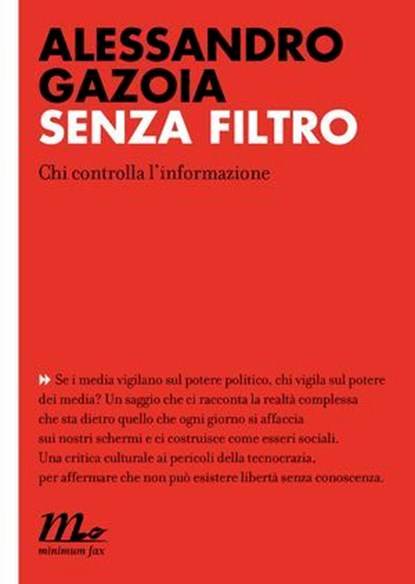 Senza filtro. Chi controlla l'informazione, Alessandro Gazoia - Ebook - 9788875217242