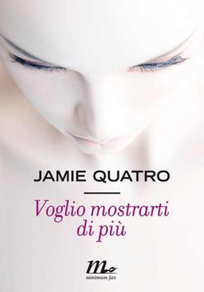 Voglio mostrarti di più, Jamie Quatro - Ebook - 9788875217587