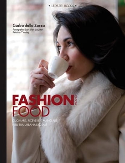 Fashion Food Milano, Csaba dalla Zorza - Ebook - 9788875501105
