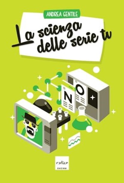 La scienza delle serie tv, Andrea Gentile - Ebook - 9788875786342