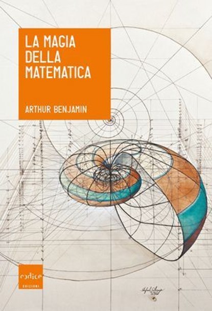 La magia della matematica, Arthur Benjamin - Ebook - 9788875786434