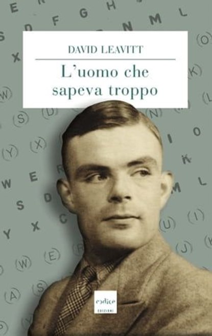 L'uomo che sapeva troppo, David Leavitt - Ebook - 9788875787172