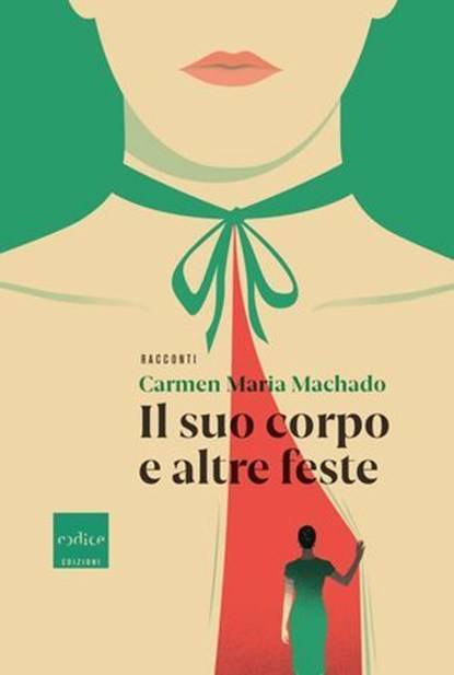 Il suo corpo e altre feste, Carmen Maria Machado - Ebook - 9788875788520