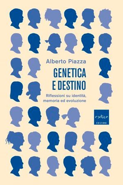 Genetica e destino, Alberto Piazza - Ebook - 9788875789411