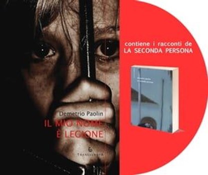 Il mio nome è Legione + La seconda persona, Paolin Demetrio - Ebook - 9788875801793
