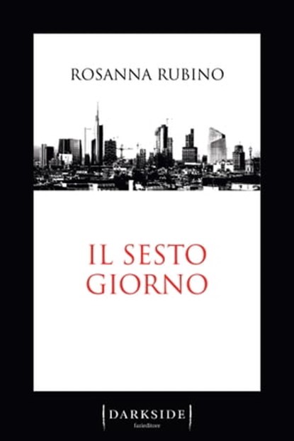 Il sesto giorno, Rosanna Rubino - Ebook - 9788876259814