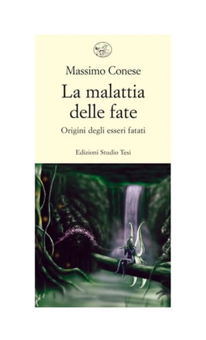 La malattia delle fate, Massimo Conese - Ebook - 9788876925924