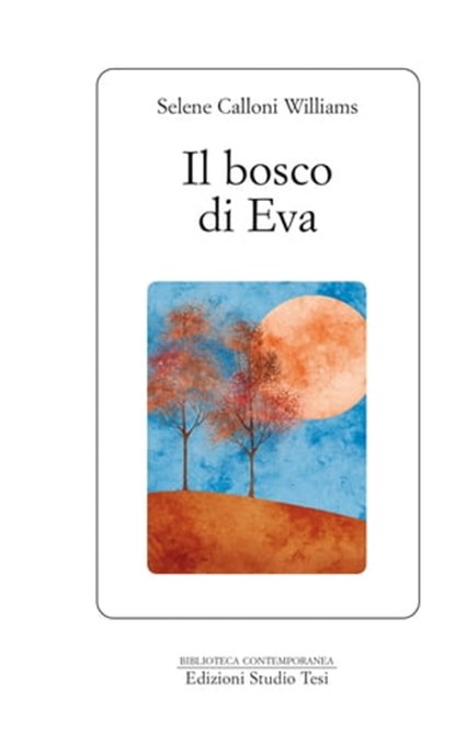 Il bosco di Eva, Selene Calloni Williams - Ebook - 9788876926631