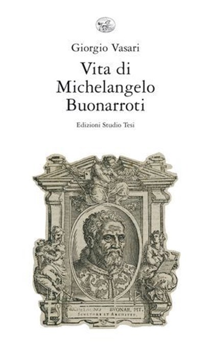 Vita di Michelangelo Buonarroti, Giorgio Vasari - Ebook - 9788876926976