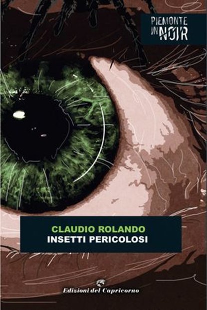 Insetti pericolosi, Claudio Rolando - Ebook - 9788877075062
