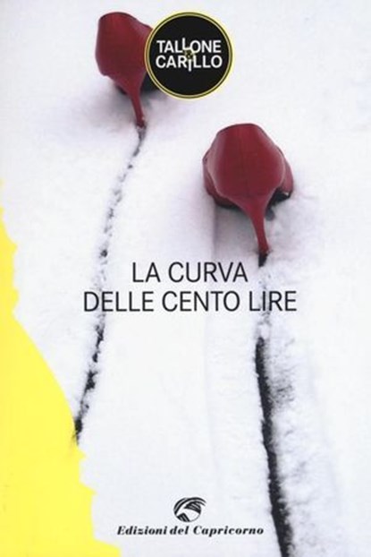 La curva delle Cento Lire, Massimo Tallone ; Biagio Fabrizio Carillo - Ebook - 9788877075321