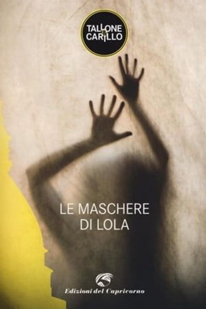Le maschere di Lola, Massimo Tallone ; Biagio Fabrizio Carillo - Ebook - 9788877075338