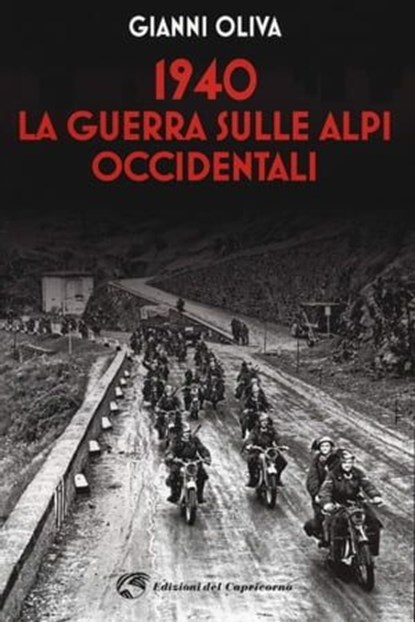1940 La guerra sulle Alpi occidentali, Gianni Oliva - Ebook - 9788877075567