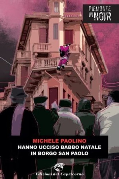 Hanno ucciso Babbo Natale in Borgo San Paolo, Michele Paolino - Ebook - 9788877076250