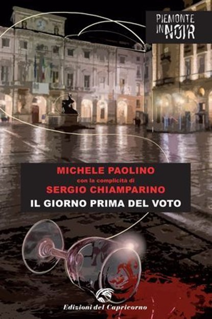 Il giorno prima del voto, Michele Paolino ; Sergio Chiamparino - Ebook - 9788877076670