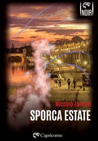 Sporca estate, Niccolò Zancan - Ebook - 9788877078209