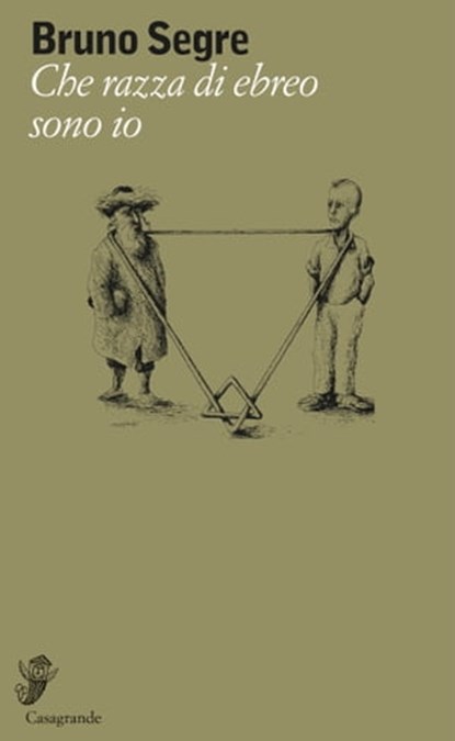 Che razza di ebreo sono io, Bruno Segre - Ebook - 9788877138644