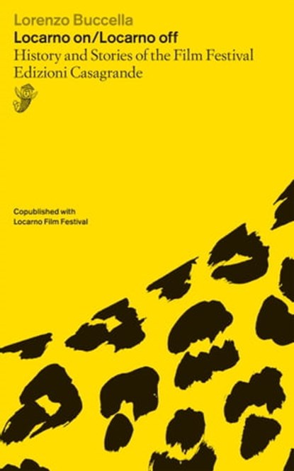 Locarno on / Locarno off (EN), Lorenzo Buccella ; Marco Solari ; Locarno Film Festival ; Giona A. Nazzaro ; Raphaël Brunschwig Simona Gamba - Ebook - 9788877139696