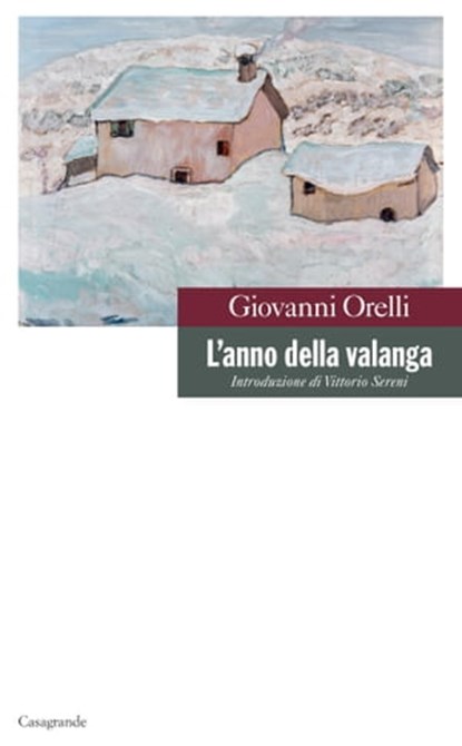L'anno della valanga, Giovanni Orelli - Ebook - 9788877139825