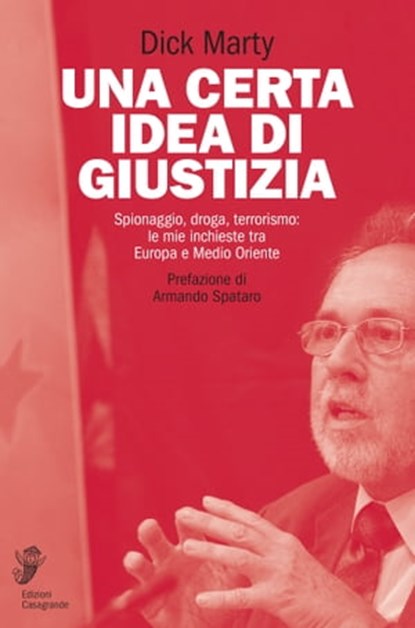 Una certa idea di giustizia, Dick Marty ; Armando Spataro - Ebook - 9788877139894