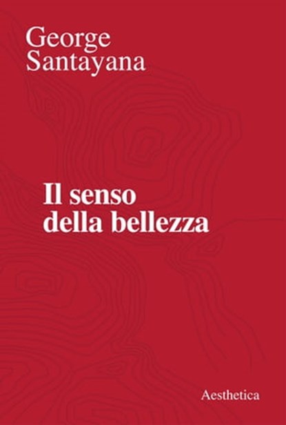 Il senso della bellezza, George Santayana - Ebook - 9788877261540